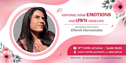 Hauptbild für Control Your Emotions and Own Your Life!– Workshop