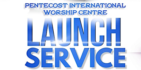 NEW INTERNATIONAL CHURCH LAUNCH SERVICE (PASTOR RICHARD KWAKYE)