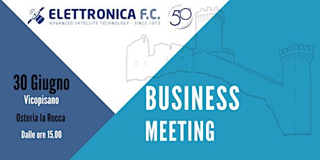 Elettronica FC 50th. Business Meeting, Fai crescere la tua azienda!