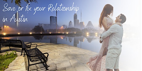 Save or Fix your Marriage/Relationship in Austin