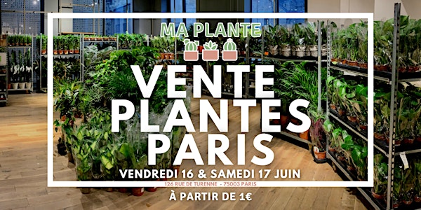 VENTE PLANTES PARIS