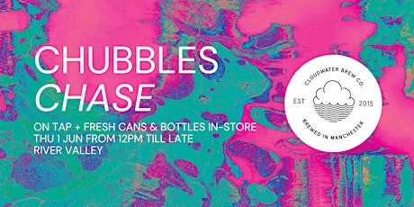 Cloudwater X The Veil: Chubbles Chase