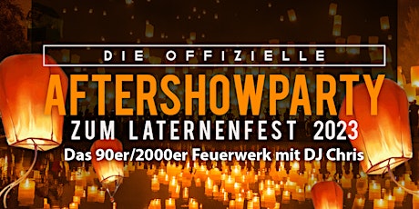 Aftershow Party - Laternenfest 2023