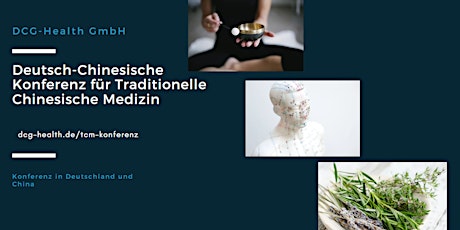 Deutsch - Chinesische Konferenz für Traditionelle Chinesische Medizin