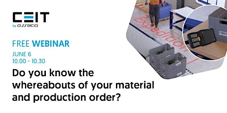 Free Online Webinar - Do you know the whereabouts of your material?
