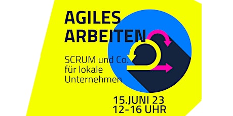 Agiles Arbeiten - Scrum und Co. für lokale Unternehmen