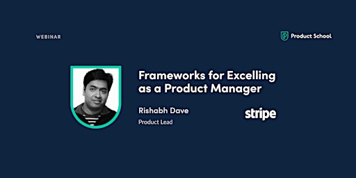 Webinar: Frameworks for Excelling as a PM by Stripe Product Lead primary image