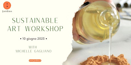 Sustainable Art Workshop con l'artista MICHELLE GAGLIANO
