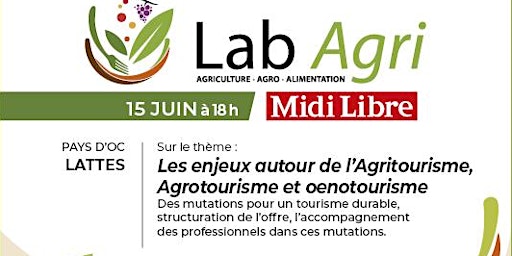 Image principale de Lab Agri : Les enjeux autour de l’Agritourisme, Agrotourisme et œnotourisme
