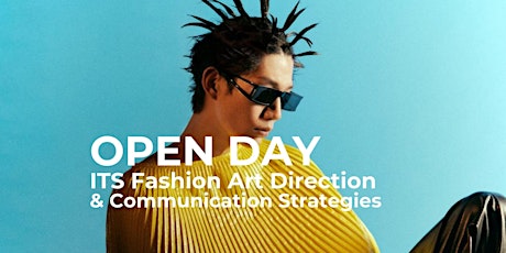 Immagine principale di OPEN DAY  ITS Fashion Art Direction & Communication Strategies 