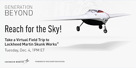 Generation Beyond Aviation Virtual Field Trip: Think Like the Skunk Works® primary image