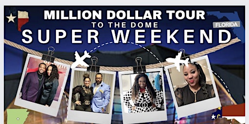 Million Dollar Tour to the DOME - SUPER WEEKEND!!! primary image