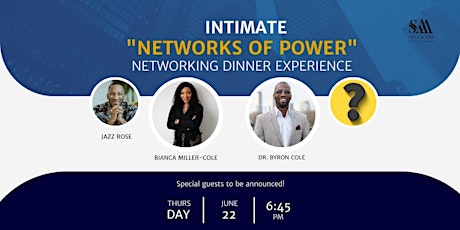 Intimate “Networks of Power” Networking Dinner Experience