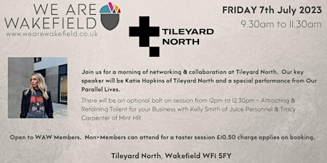 We Are Wakefield First Friday Networking  7th July - Tileyard North
