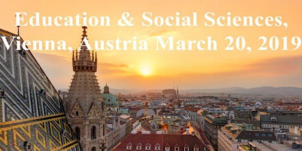 International Academic Conference on Education & Social Sciences, Vienna, Austria March 20, 2019