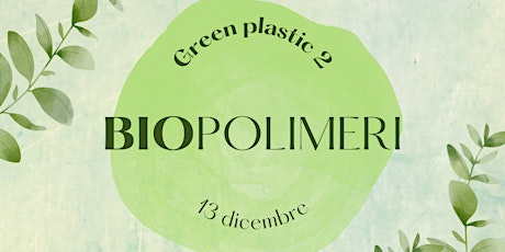 Immagine principale di GREEN PLASTIC 2 - BIOPOLIMERI 