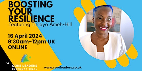 Masterclass 10: Boosting Your Resilience  with Titilayo Ameh-Hill