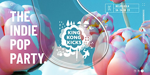 Primaire afbeelding van King Kong Kicks // Indie Pop Party + Team 80s Floor // Köln