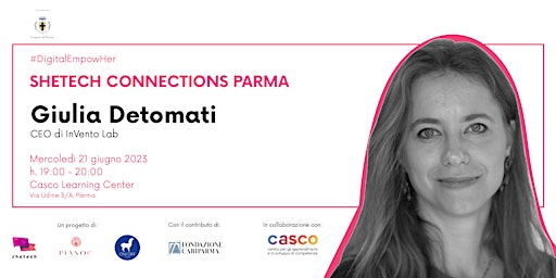 Immagine principale di SheTech Connections  Parma // Meet Giulia Detomati 