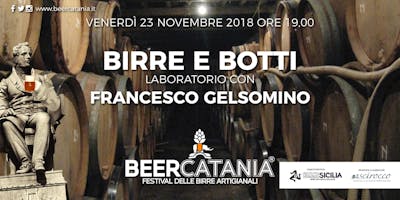BIRRE E BOTTI LABORATORIO CON FRANCESCO GELSOMINO I LAB DI BEERCATANIA BIRRE E BOTTI LABORATORIO CON FRANCESCO GELSOMINO I LAB DI BEERCATANIA