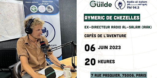 Image principale de Cafés de l'aventure - Aymeric de Chezelles - Radio Al-Salam