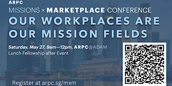 Missions x Marketplace Conference - Our workplaces are our mission fields