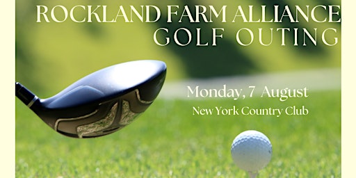 Rockland Farm Alliance Golf  Outing primary image