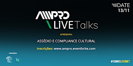 Imagem principal do evento AMPRO LIVE TALKS – ASSÉDIO E COMPLIANCE CULTURAL 