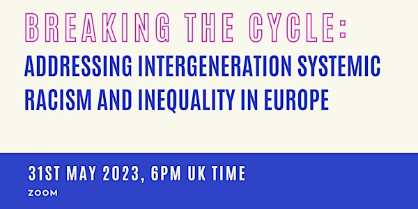 Breaking the cycle: Addressing Intergeneration Systemic Racism in Europe