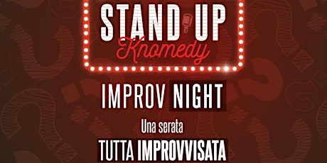 Stand Up Comedy IMPROV night - Una serata tutta improvvisata