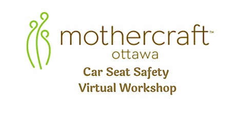 Mothercraft EarlyON: Virtual Car Seat Safety Workshop