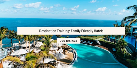 Family-Friendly Hotels Destination Training | Fora