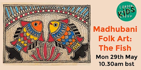 KIDS CLASS: Madhubani Folk Art: The  Fish