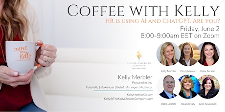Coffee with Kelly:  HR is Using ChatGPT and AI, Are You?