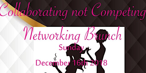 Collaborating Not Competing Beauty Networking Brunch primary image