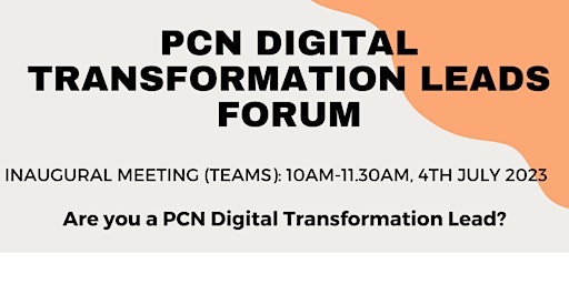 PCN Digital Transformation Leads Forum-Introductory Meeting primary image