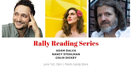 Rally Reading Series: Adam Dalva, Nancy Stohlman, and Colin Dickey