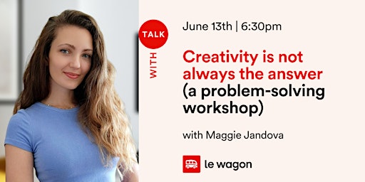 Creativity is not always the answer (a problem-solving workshop)