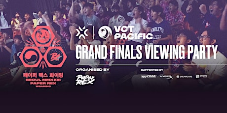 VCT Pacific Viewing Party | Grand Finals! | Dreamcore Dreamcentre