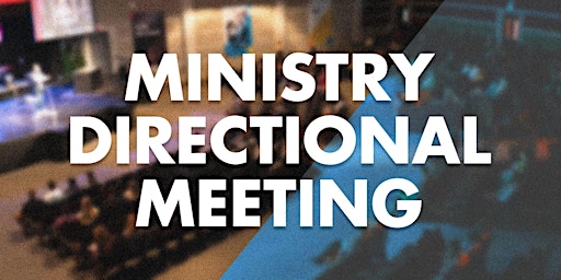 Ministry Directional Meeting primary image
