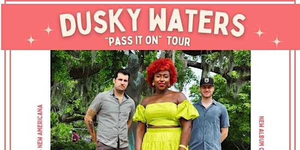 An Evening with: Dusky Waters