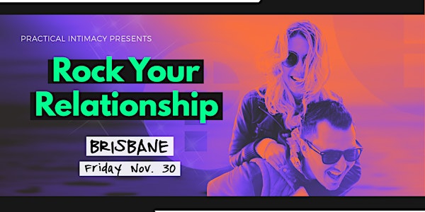 Rock Your Relationship Workshop - Brisbane