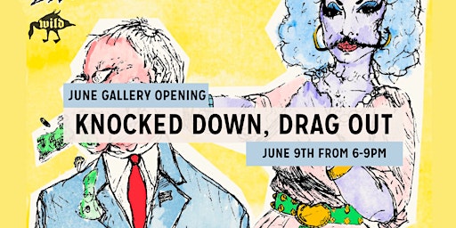 June Gallery Opening: Knocked Down, Drag Out primary image
