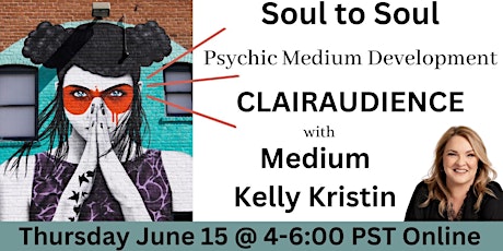 Soul to Soul Psychic Medium Development Clairaudience Class