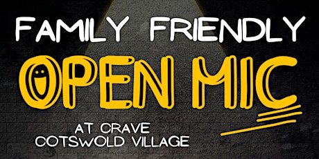 Family Friendly Comedy Open Mic @ Crave Cotswold