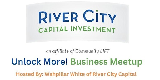 Hauptbild für Unlock More! Business Meetup by River City Capital-Whitehaven