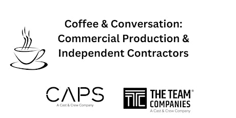 Coffee and Conversation: Commercial Production & Independent Contractors