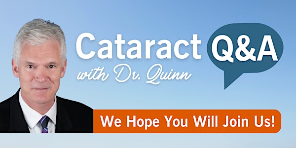 Cataract Q&A series with Dr. Timothy Quinn