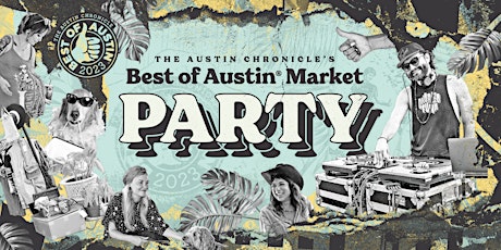 The Austin Chronicle's "Best of Austin" Market Party