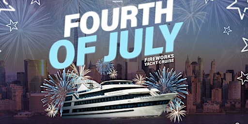 JULY 4TH #1 NYC YACHT PARTY  CRUISE | FIREWORKS  Experience primary image
